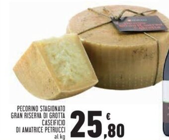Conad Pecorino Stagionato Gran Riserva di Grotta Caseificio di Amatrice Petrucci offerta