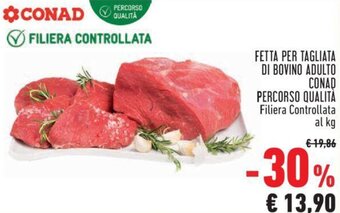 Conad Fetta per Tagliata di Bovino Adulto Conad Percorso Qualità offerta