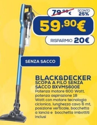 Euronics Black & Decker Scopa a Filo Senza Sacco BXVMS600E offerta