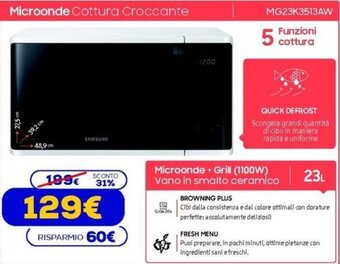 Euronics Samsung Microonde Cottura Croccante MG23K3513AW offerta