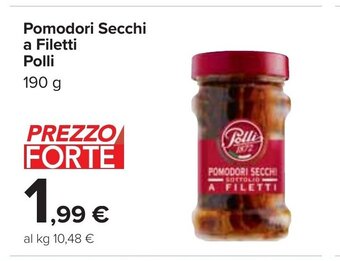 Carrefour Polli Pomodori Secchi a Filetti 190 g offerta