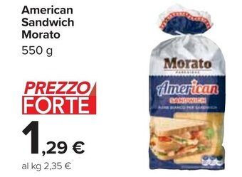 Carrefour Morato American Sandwich 550 g offerta