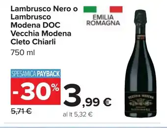 Carrefour Lambrusco Nero o Lambrusco Modena DOC Vecchia Modena Cleto Chiarli 750 ml offerta