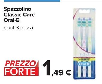 Carrefour Oral-B Spazzolino Classic Care conf 3 pezzi offerta