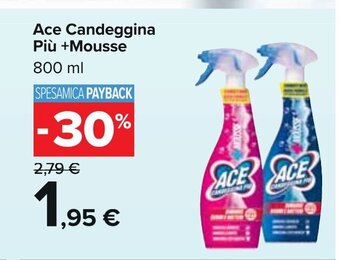 Carrefour ACE Candeggina Più + Mousse 800 ml offerta