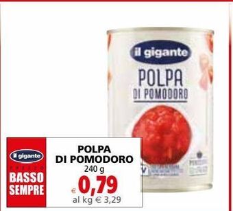 Il Gigante Polpa di pomodoro 240 g offerta