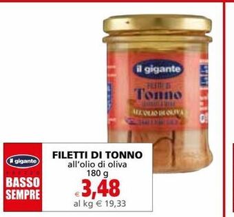 Il Gigante Filetti di tonno all'olio di oliva 180 g offerta