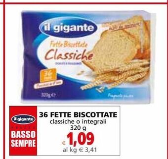 Il Gigante 36 fette biscottate classiche o integrali 320 g offerta