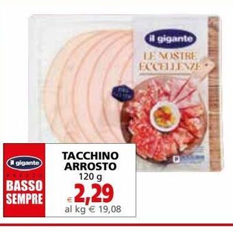 Il Gigante Tacchino arrosto 120 g offerta