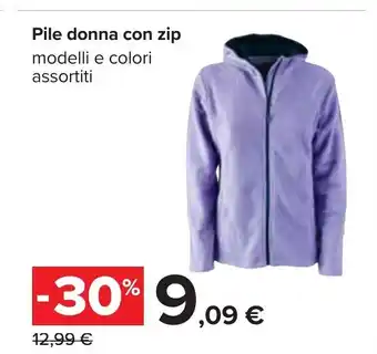 Carrefour Pile donna con zip modelli e colori assortiti offerta
