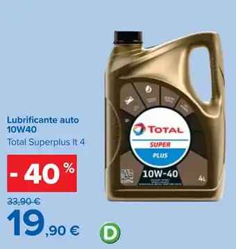Carrefour Total Superplus Lubrificante auto 10W40 lt 4 offerta