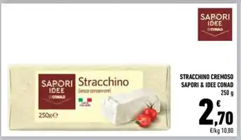 Conad Sapori&Idee Conad Stracchino Cremoso 250 g offerta