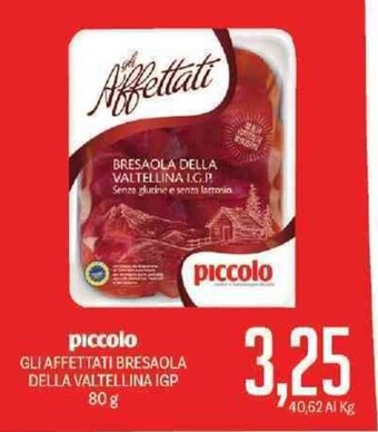 Supermercati Piccolo Piccolo Gli Affettati Bresaola Della Valtellina IGP 80 g offerta