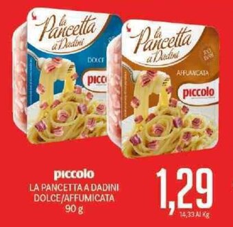 Supermercati Piccolo Piccolo La Pancetta A Dadini Dolce/ Affumicata 90 g offerta