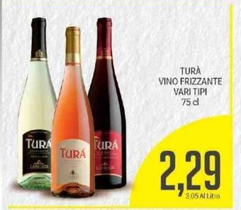 Supermercati Piccolo Turà Vino Frizzante Vari Tipi 75 cl offerta