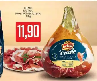 Supermercati Piccolo Belsol IL Crudo Prosciutto Disossato Al Kg offerta