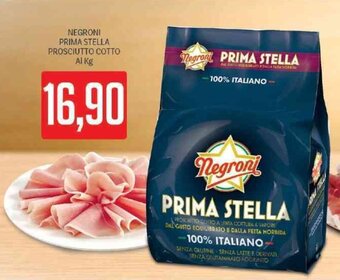 Supermercati Piccolo Negroni Prima Stella Prosciutto Cotto Al Kg offerta