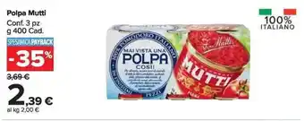 Carrefour Market Mutti Polpa 3 pz 400 g offerta