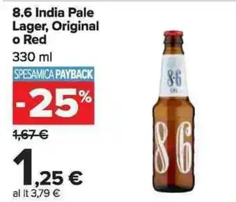 Carrefour Market 8.6 India Pale Lager, Original o Red 330 ml offerta