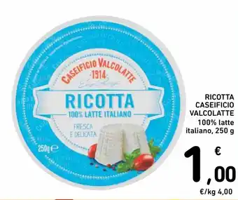 Spazio Conad Caseificio Valcolatte Ricotta 100% latte italiano, 250 g offerta