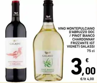 Spazio Conad Vino Montepulciano D'Abruzzo DOC / Pinot Bianco Chardonnay Frizzante IGT Vigneti Galassi 75 cl offerta