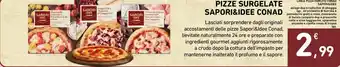 Spazio Conad Conad Sapori & Idee Pizze Surgelate offerta