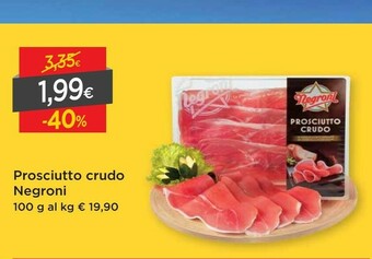 DPiù Negroni Prosciutto crudo offerta