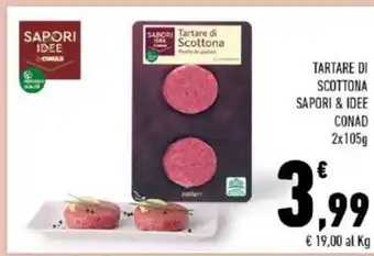 Conad Conad Sapori & Idee Tartare Di Scottona 2 x 105 g offerta