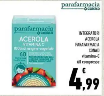 Conad Conad Parafarmacia Acerola Vitamina C Integratori Acerola 60 compresse offerta