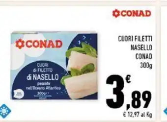 Conad Conad Cuori Filetti Nasello 300 g offerta
