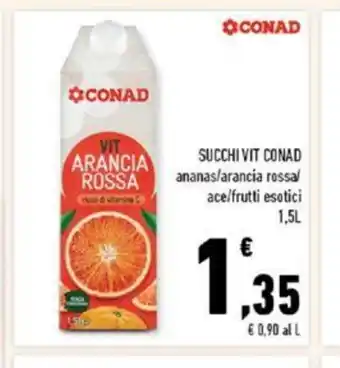Conad Conad Succhi Vit ananas/arancia rossa/ace/frutti esotici 1,5 L offerta