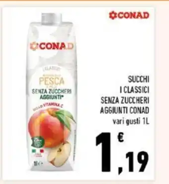 Conad Conad Succhi l Classici Senza Zuccheri Aggiunti vari gusti 1 L offerta