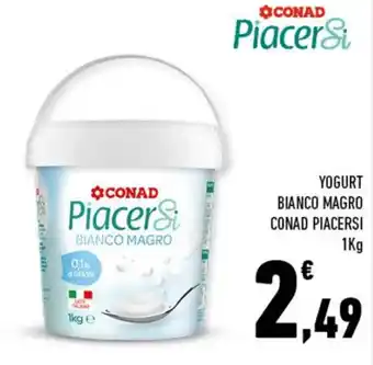 Conad Superstore Conad PiacerSi Yogurt Bianco Magro 1Kg offerta