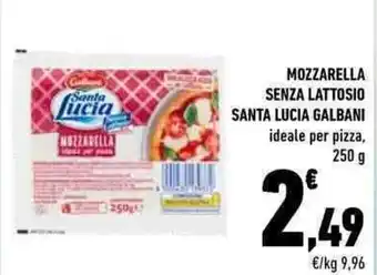 Conad Galbani Santa Lucia Mozzarella Senza Lattosio ideale per pizza 250 g offerta