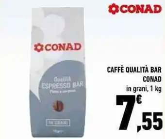 Conad Conad Caffè Qualità Bar in grani 1 kg offerta