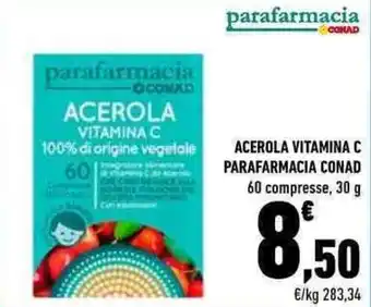 Conad Conad Parafarmacia Acerola Vitamina C 60 compresse 30 g offerta