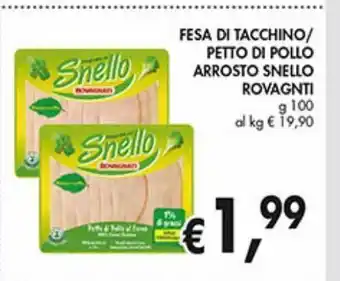 Supermercato Coal Fesa di tacchino/petto di pollo arrosto snello rovagnati offerta