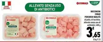 Conad Conad Percorso Qualità Bocconcini di pollo, di tacchino 400 g offerta
