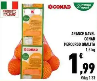 Conad Conad Percorso Qualità Arance Navel 1,5 kg offerta