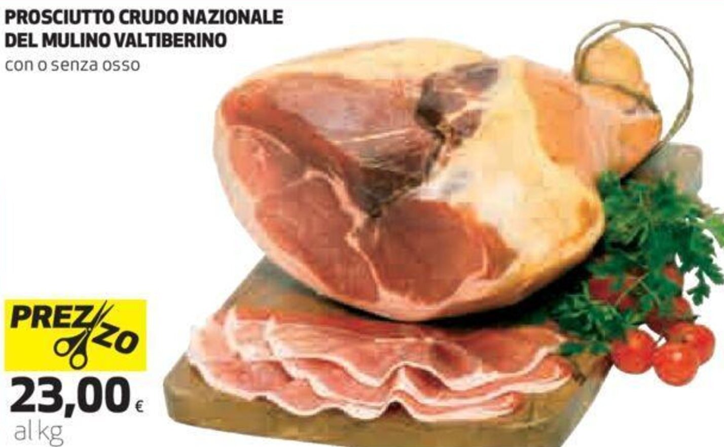 Prosciutto Crudo Nazionale Del Mulino Valtiberino Con o Senza Osso offerta di Coop