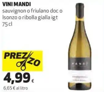 Coop Vini Mandi Sauvignon o Friulano DOC o Isonzo o Ribolla Gialla IGT 75 cl offerta