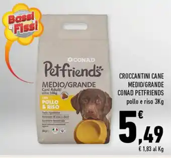 Conad Superstore Conad Petfriends Croccantini Cane Medio/Grande 3Kg offerta