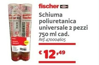 Bricocenter Fischer Schiuma Poliuretanica Universale offerta