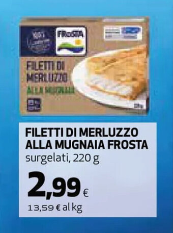 Coop Frosta Filetti di Merluzzo Alla Mugnaia 220 g offerta