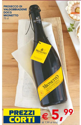 Esselunga Prosecco Di Valdobbiadene DOCG Mionetto 75 cl offerta