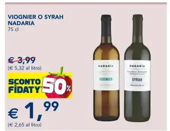 Esselunga Viognier O Syrah Nadaria 75 cl offerta