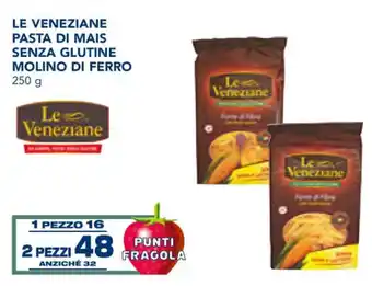 Esselunga Le Veneziane Pasta di Mais Senza Glutine Molino di Ferro 250 g offerta