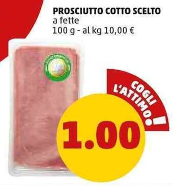 PENNY Prosciutto Cotto Scelto A Fette 100 g offerta