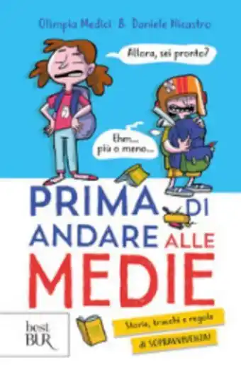 Mondadori Prima di andare alle medie. storie, trucchi e regole di sopravvivenza! offerta