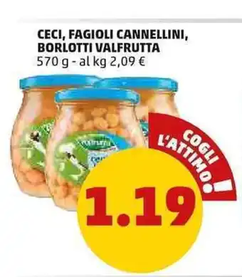 PENNY Ceci, Fagioli Cannelini, Borlotti Valfrutta 570 g offerta